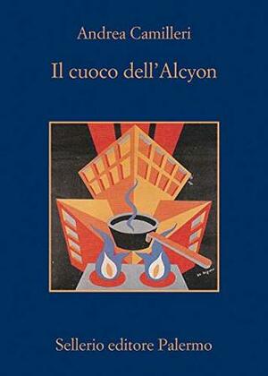 Il cuoco dell'Alcyon by Andrea Camilleri