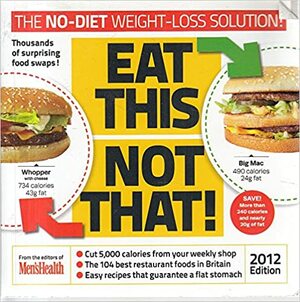 Eat This Not That 2012 Edition by Men's Health