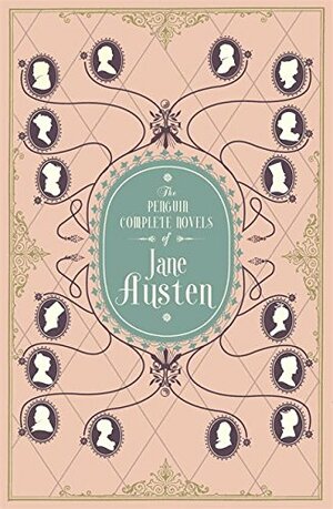 The Penguin Complete Novels of Jane Austen by Jane Austen