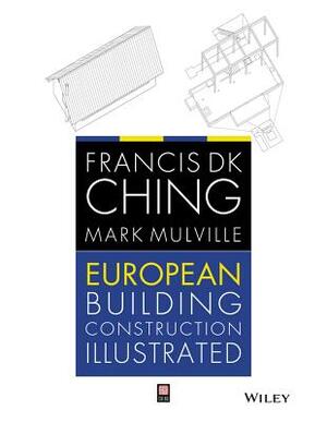 European Building Construction by Mark Mulville, Francis D. K. Ching