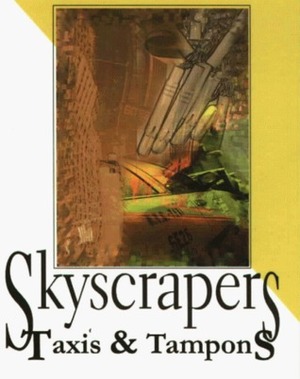 Skyscrapers, Taxis & Tampons by Miriam Stanley, Meaghan Williams, Dot Antoniades, Amy Ouzoonian, Staceyann Chin, Aileen Reyes, Kyrce Swenson