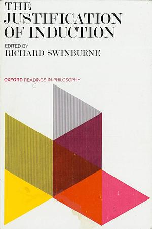 Justification of Induction by Richard Swinburne