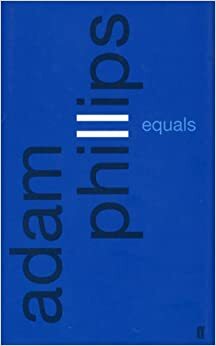 Equals by Adam Phillips