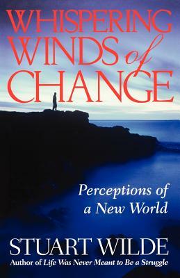 Whispering Winds of Change by Stuart Wilde