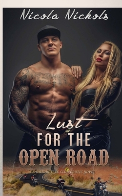 Lust for the Open Road by Nicola Nichols