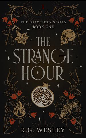 The Strange Hour by R. G. Wesley