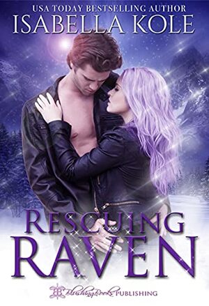 Rescuing Raven by Isabella Kole