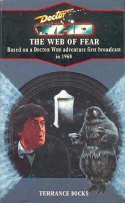 Doctor Who and the Web of Fear by Terrance Dicks