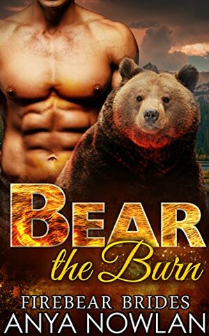 Bear the Burn by Anya Nowlan