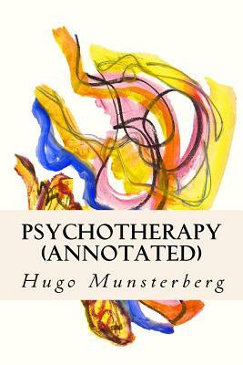 Psychotherapy (annotated) by Hugo Munsterberg