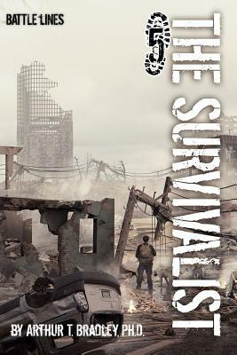 The Survivalist (Battle Lines) by Arthur T. Bradley