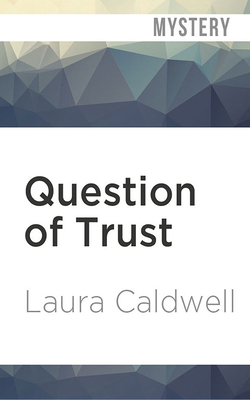 Question of Trust by Laura Caldwell