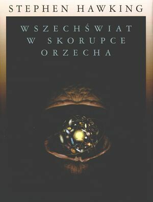 Wszechświat w skorupce orzecha by Stephen Hawking