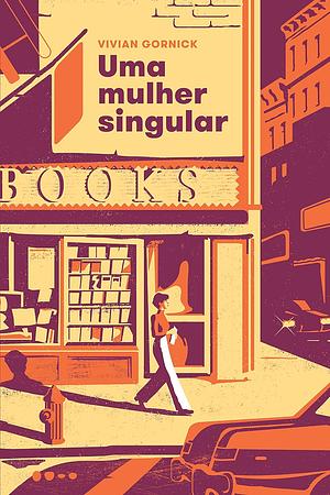 Uma Mulher Singular by Vivian Gornick