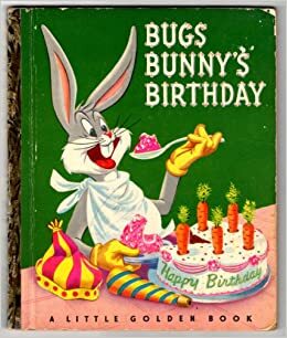 Bugs Bunny's Birthday by Elizabeth Beecher