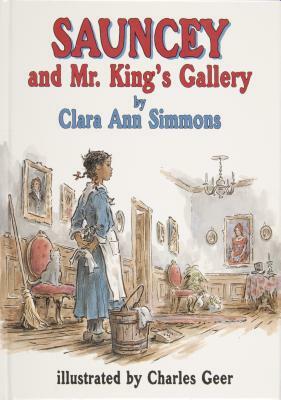 Sauncey and Mr. King's Gallery by Clara Ann Simmons