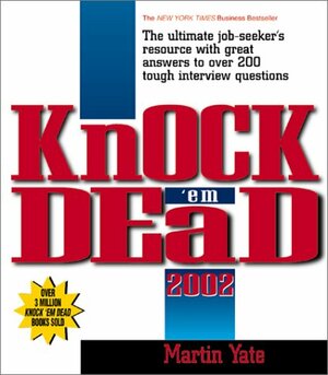 Knock 'Em Dead 2002 by Martin Yate