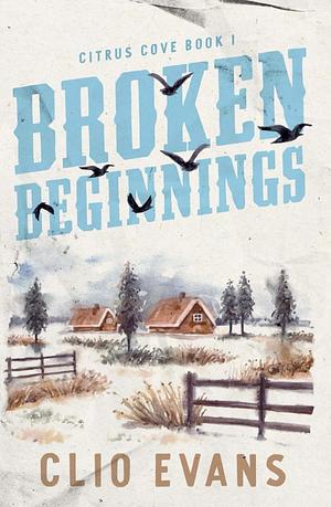 Broken Beginnings by Clio Evans