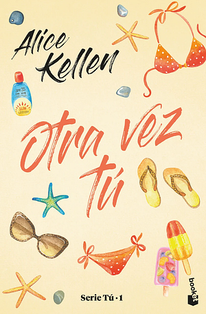 Otra vez tú by Alice Kellen