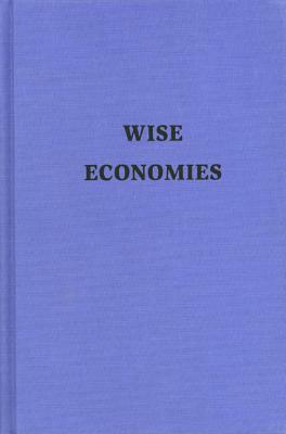 Wise Economies by Kirk Curnutt