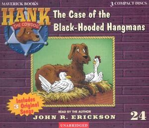 The Case of the Black-Hooded Hangmans by John R. Erickson