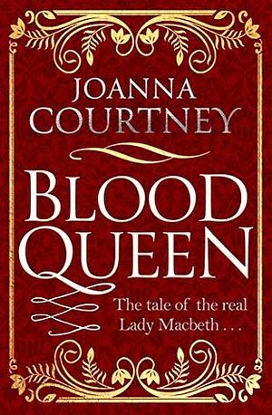 Blood Queen by Joanna Courtney