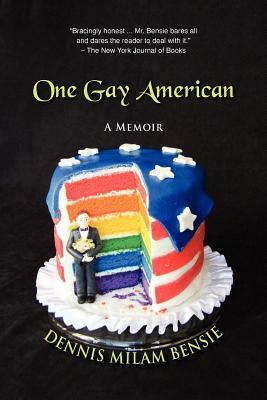 One Gay American by Dennis Milam Bensie