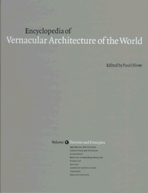 Encyclopedia Of Vernacular Architecture Of The World by Paul Oliver