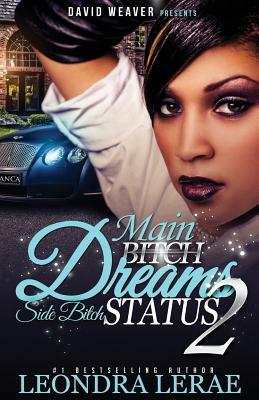 Main Bitch Dreams, Side Bitch Status 2 by Leondra Lerae