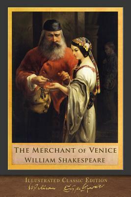 The Merchant of Venice: Illustrated Shakespeare by William Shakespeare