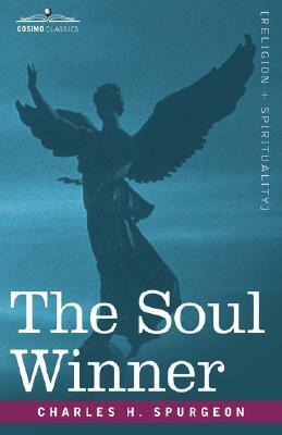 The Soul Winner by Charles Haddon Spurgeon