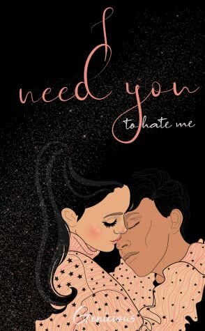 I Need You To Hate Me: Enemies to Lovers College Romance by Genicious