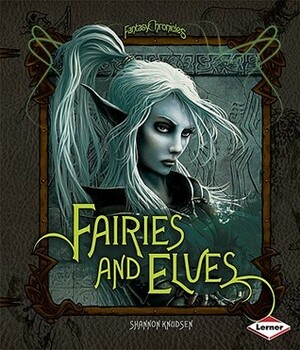 Fairies and Elves by Shannon Knudsen