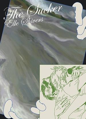 the sucker by elle shivers