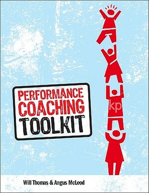 Performance Coaching Toolkit by Thomas Will, McLeod Angus, Will Thomas