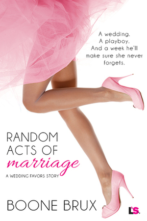 Random Acts of Marriage by Boone Brux