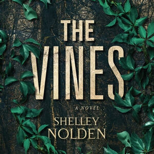 The Vines by Shelley Nolden