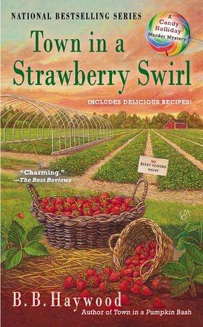 Town in a Strawberry Swirl by B.B. Haywood