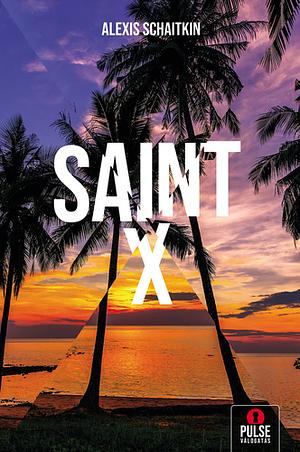 Saint X by Alexis Schaitkin