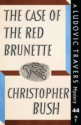 The Case of the Red Brunette by Christopher Bush