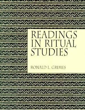 Readings in Ritual Studies by Ronald L. Grimes