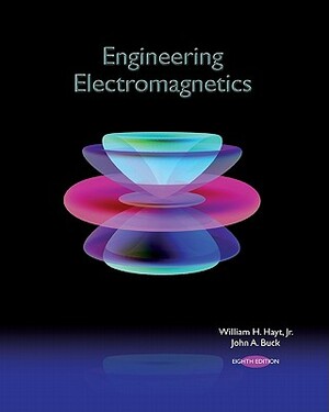 Engineering Electromagnetics by John A. Buck, William H. Hayt