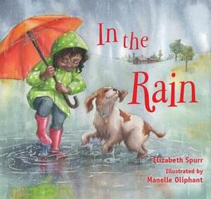 In the Rain by Manelle Oliphant, Elizabeth Spurr