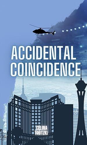 Accidental Coincidence by Celina Trotzki