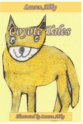 Coyote Tales by Lauren Abby