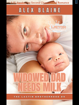 Widowed Dad Needs Milk  by Alex Blaine