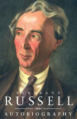 The Autobiography of Bertrand Russell by Bertrand Russell