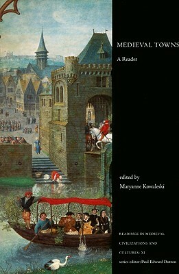 Medieval Towns: A Reader by 