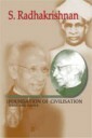 Foundation of Civilisation: Ideas and Ideals by Sarvepalli Radhakrishnan