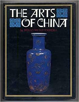 Arts of China by Hugo Munsterberg